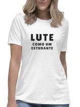 Camiseta feminina lute como um estudante blusa camisa