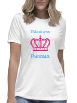 Camiseta feminina mãe de uma princesa blusa camisa mamãe