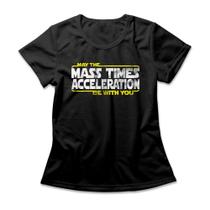 Camiseta Feminina May The Force Be With You