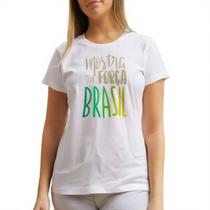 Camiseta Feminina Mostra Tua Força Brasil Camisa Estampa 100% Algodão Casual Confortável Moda Atual