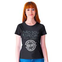 Camiseta Feminina Não Sou Especial Edição Limitada Preta