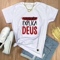 Camiseta Feminina Ninguém Explica Deus tamanho M cor Branco