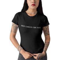 Camiseta Feminina Odeio Camiseta Com Frase Sarcasmo Cômico