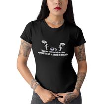 Camiseta Feminina Pontos de Vista Opostos Frase Inteligente