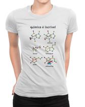 Camiseta Feminina Química É Incrível Moléculas Camisa Ciência Unissex Blusinha