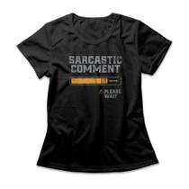Camiseta Feminina Sarcastic Comment Camiseta Feminina Sarcastic Comment