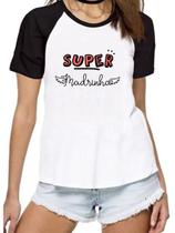Camiseta feminina super madrinha blusa camisa dinda