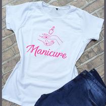 Camiseta feminina t-shirt blusinha Manicure Camiseta feminina t-shirt blusinha Manicure