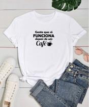 Camiseta Feminina T-Shirt Frases Café