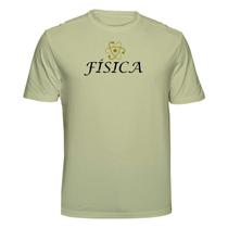 Camiseta Física Faculdade Cor:CáquiTamanho:P Camiseta Física Faculdade Cor:CáquiTamanho:P