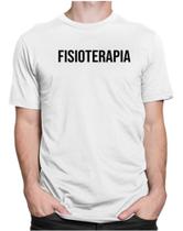 Camiseta Fisioterapia Camisa Professor Aluno Profissão Curso