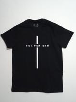 Camiseta Foi por mim