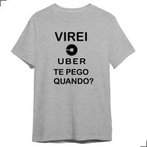 Camiseta Frase Carnaval Virei Uber Te Pego Quando Bloquinho
