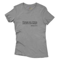 Camiseta Frase Protege-Me O Deus Pois Em Ti Me Refugio Salmos 16 Feminina Algodao Alta Qualidade