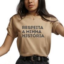 Camiseta Frase Respeita Minha História Casual Manga Curta Confortável Moderna Top 100% Algodão