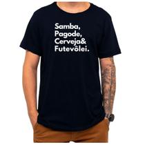 Camiseta Frase Samba Pagode Cerveja Futevôlei Criativa