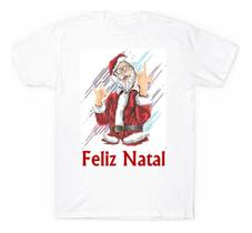 Camiseta Frases Natal Em Família Papai Noel Unissex Feliz Natal Diferente Natal de Jesus Presente