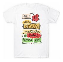 Camiseta Frases Natal Em Família Papai Noel Unissex Feliz Natal Diferente Natal de Jesus Presente