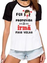 Camiseta fui promovida a irmã mais velha camisa feminina - Mago das Camisas