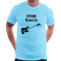Camiseta Futuro Baixista - Foca na Moda