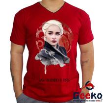 Camiseta Game Of Thrones 100% Algodão Daenerys Targaryen Fire and Blood My Blood is Fire Geeko