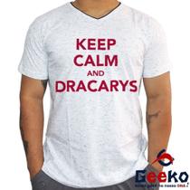 Camiseta Game Of Thrones Algodão Keep Calm and Dracarys Targaryen House of the Dragon Geeko