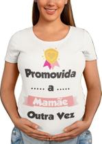 Camiseta Gestante Promovida a Mamãe Outra Vez Branca