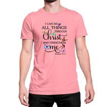 Camiseta I Can Do All Things Christ Who Strengthens Me