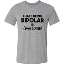 i hate being bipolar its awesome moletom com capuz