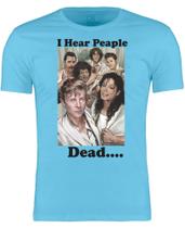 Camiseta I Hear Peaple Dead ( Eu ouço Pessoas Mortas ) fornecedor M&M Presentes Personalizados
