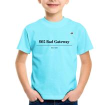 Camiseta Infantil 502 Bad Gateway - Deu ruim - Foca na Moda