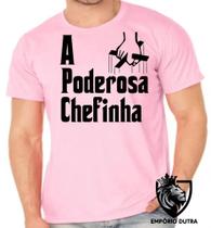 Camiseta Infantil até Plus Size Poderosa Chefinha