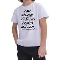 Camiseta Infantil Axe Sarava Aleluia Amem Shalom Namaste