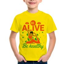 Camiseta Infantil Be Alive Be Healthy - Foca na Moda