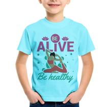 Camiseta Infantil Be Alive Be Healthy - Foca na Moda
