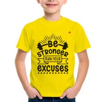 Camiseta Infantil Be stronger than your excuses - Foca na Moda