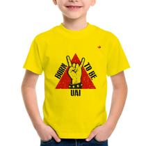Camiseta Infantil Born to be Uai Rock - Foca na Moda