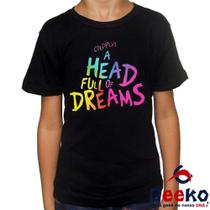 Camiseta Infantil Coldplay 100% Algodão A Head Full Of Dreams Geeko