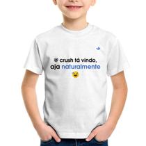 Camiseta Infantil @ crush tá vindo, aja naturalmente - Foca na Moda