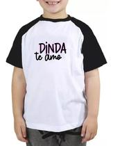 Camiseta infantil dinda te amo