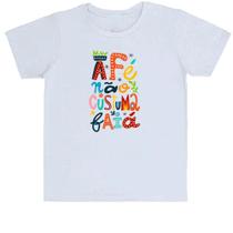 Camiseta Infantil Divertida A fé não costuma faiá elementos nordestinos - Alearts