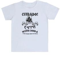 Camiseta Infantil Divertida Cuidado Esposa Doida