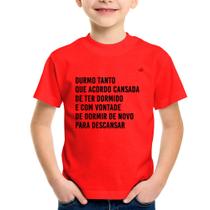 Camiseta Infantil Durmo tanto que acordo cansada - Foca na Moda