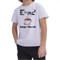 Camiseta Infantil EMC2 Energia e mais cafe