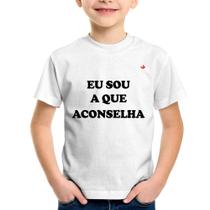 Camiseta Infantil Eu sou a que aconselha - Foca na Moda