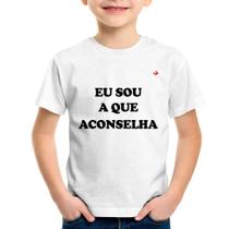 Camiseta Infantil Eu sou a que aconselha - Foca na Moda