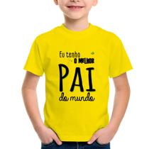 Camiseta Infantil Eu tenho o melhor pai do mundo (azul) - Foca na Moda