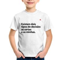 Camiseta Infantil Existem dois tipos de decisão: as certas e as minhas - Foca na Moda