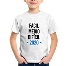 Camiseta Infantil Fácil, Médio, Difícil, 2020 - Foca na Moda