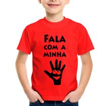 Camiseta Infantil Fala Com a Minha Mão - Foca na Moda